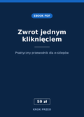 Zwrot jednym kliknięciem — przewodnik dla e-sklepów